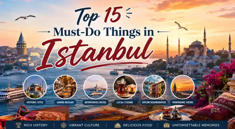 Top 15 Must-Do Things in Istanbul