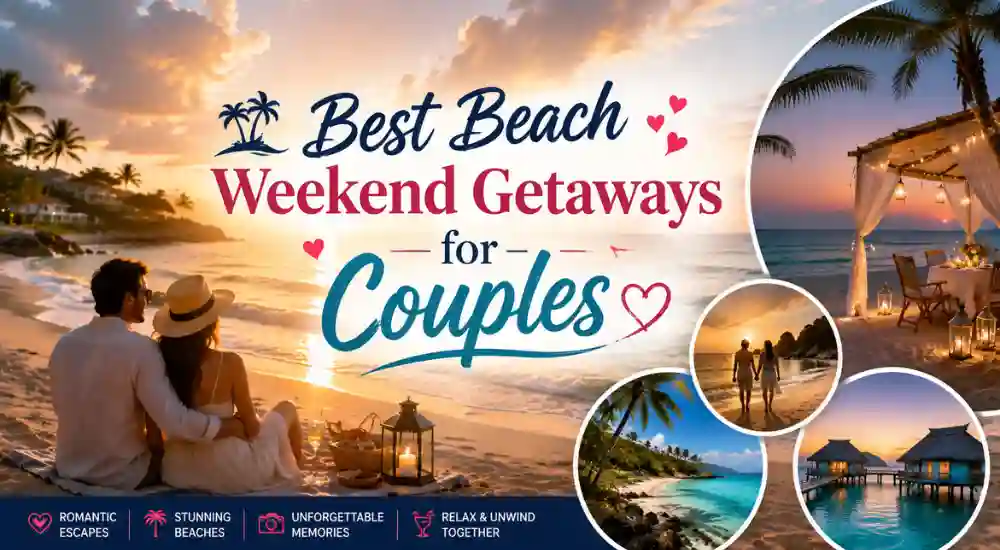 Best Beach Weekend Getaways for Couples